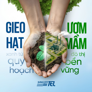 Gieo hạt xanh từ quy hoạch – Nền tảng cho đô thị bền vững